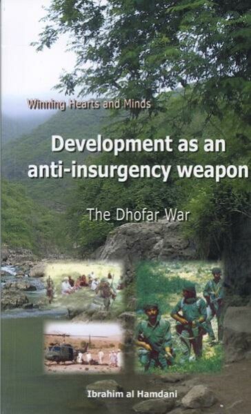 Development as an anti-Insurgency weapon - The Dhofar War