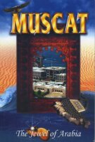 Muscat, The Jewel of Arabia